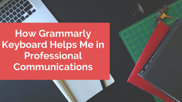 How Grammarly Keyboard Helps Me in Professional Communications