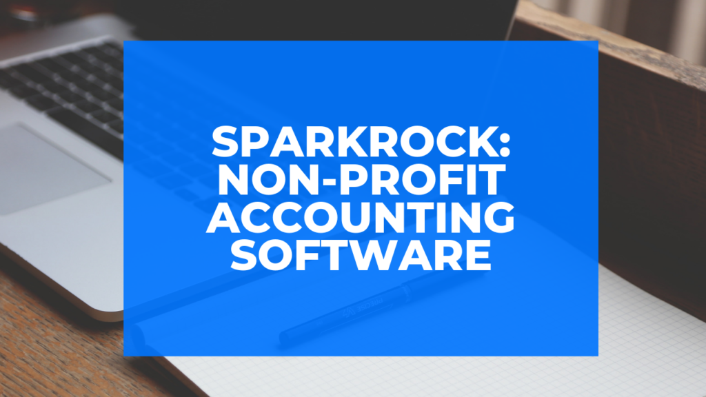 SparkRock: Non-Profit Accounting Software